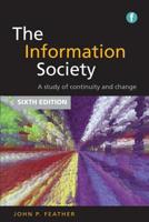 Information Society: A Study of Continuity and Change 1856048187 Book Cover