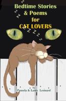 Bedtime Stories and Poems for Cat  Lovers: The Ultimate Collection of Wit and Wisdom on Furry Feline Companions. 097938138X Book Cover