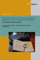 The Case and the Canon: Anomalies, Discontinuities, Metaphors Between Science and Literature 3899716817 Book Cover