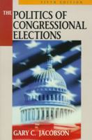 The Politics of Congressional Elections 0321070690 Book Cover