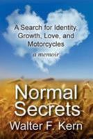Normal Secrets: A Search for Identity, Growth, Love, and Motorcycles - A Memoir 1539674363 Book Cover