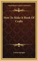 How To Make It Book Of Crafts 1432593129 Book Cover