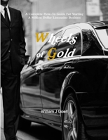 Wheels of Gold - Limo Book 1312959959 Book Cover