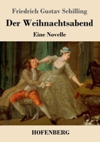 Der Weihnachtsabend: Eine Novelle 3743732831 Book Cover