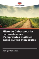 Filtre de Gabor pour la reconnaissance d'empreintes digitales basée sur les minuscules (French Edition) 6208262569 Book Cover
