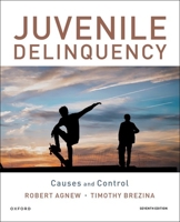 Juvenile Delinquency: Causes and Control 0197653170 Book Cover