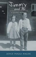 Jimmy and Me: A Sister's Memoir 1530596955 Book Cover