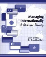 Managing Internationally: A Personal Journey 0030068525 Book Cover