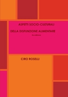 ASPETTI SOCIO-CULTURALI DELLA DISFUNZIONE ALIMENTARE 2a edizione 1291268871 Book Cover