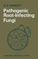 Pathogenic Root-infecting Fungi 0521279208 Book Cover