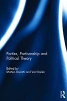 Parties, Partisanship and Political Theory 0367739348 Book Cover