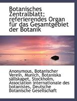 Botanisches Zentralblatt; Referierendes Organ Fur Das Gesamtgebiet Der Botanik 1110725892 Book Cover