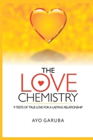 The Love Chemistry: 9 Tests of True Love for a Lasting Relationship B0BKS5RNNT Book Cover