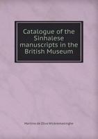 Catalogue Of The Sinhalese Manuscripts In The British Museum 9389465141 Book Cover