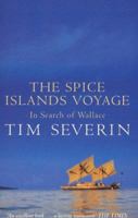 The Spice Islands Voyage: The Quest for Alfred Wallace, the Man Who Shared Darwin's Discovery of Evolution