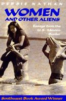 Women and Other Aliens: Essays from the U.S.-Mexico Border 0938317083 Book Cover
