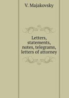 Letters, statements, notes, telegrams, letters of attorney 5519556644 Book Cover