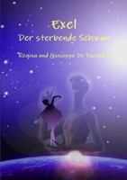 Exel - Der sterbende Schwan 1291962999 Book Cover