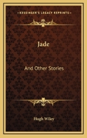 Jade: And Other Stories 1163269050 Book Cover