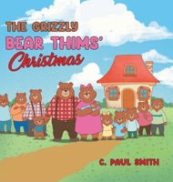 The Grizzly Bear Thims' Christmas B0BT79Y478 Book Cover