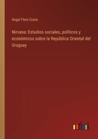 Nirvana: Estudios sociales, políticos y económicos sobre la República Oriental del Uruguay 3386904971 Book Cover