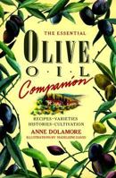 The Essential Olive Oil Companion 1566563348 Book Cover