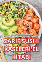 Zarİf Sushi Kaselerİ El Kİtabi 1836116497 Book Cover