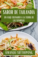 Sabor de Tailandia: Un Viaje Culinario a la Tierra de las Sonrisas (Spanish Edition) 1835861792 Book Cover