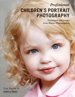 Professional Children's Portrait Photography: Techniques and Images from Master Photographers (Photo Pro Workshop series) 1584282053 Book Cover