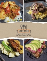 Left over Ranch : Memories on a Plate 1648735428 Book Cover