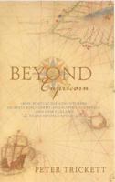 Beyond Capricorn: How Portugese Adventurers Secretly Discovered and Mapped Australia 250 Years Before Captain Cook 097511459X Book Cover