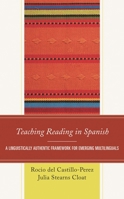 Teaching Reading in Spanish: A Linguistically Authentic Framework for Emerging Multilinguals 1475864671 Book Cover