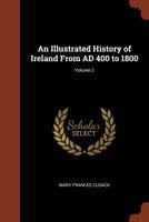 An Illustrated History of Ireland from Ad 400 to 1800; Volume 2 B0BPZ8KT1W Book Cover