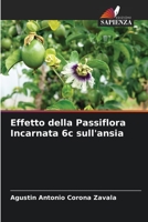 Effetto della Passiflora Incarnata 6c sull'ansia 6206126609 Book Cover