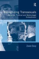 Recognizing Transsexuals: Personal, Political and Medicolegal Embodiment 1138253715 Book Cover