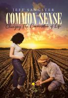 Common Sense: Changing The Conversation of Life 1645153614 Book Cover