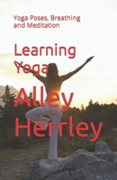 Learning Yoga: Yoga Poses, Breathing and Meditation B0B9QYRNZL Book Cover