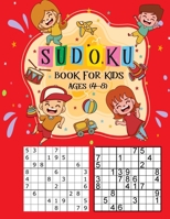 Sudoku Book for Kids Ages 4-8: The Super Sudoku Book For Smart Kids Ages 4-8,100+ Sudoku Puzzles From Beginner to Advanced,Kids Activities ... Teasers and Logic Puzzles for Smart Kids B08PJQ38TX Book Cover