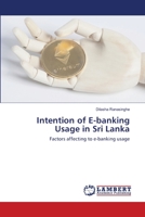 Intention of E-banking Usage in Sri Lanka 620267167X Book Cover