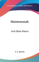 Maintonomah, and other poems 1275832571 Book Cover