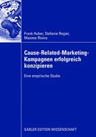 Cause-Related-Marketing-Kampagnen Erfolgreich Konzipieren: Eine Empirische Studie 3834912263 Book Cover