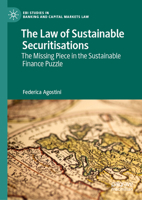 The Law of Sustainable Securitisations: The Missing Piece in Sustainable Finance (EBI Studies in Banking and Capital Markets Law) 3032250455 Book Cover