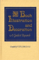 Book Illustration and Decoration: A Guide to Research (Art Reference Collection) 0313223408 Book Cover
