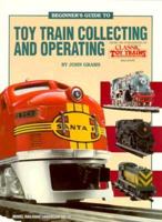 Beginner's Guide to Toy Train Collecting and Operating (Model railroad handbook) 0890241112 Book Cover