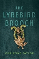 The Lyrebird Brooch 192343506X Book Cover