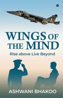 WINGS OF THE MIND: Rise above Live Beyond B0FT2VDW6W Book Cover