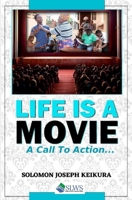 Life is a Movie: A Call to Action B0BQ9HSJ4N Book Cover