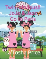 TwinFabulous!! JoJo & Jazz Go to Paris B0B18B123X Book Cover