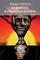 La promesse du marchand d'esclaves (French Edition) 2334090557 Book Cover