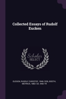 Collected Essays of Rudolf Eucken 0548708851 Book Cover